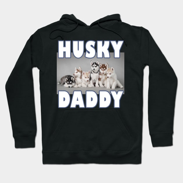 Hysky daddy - Siberian husky design Hoodie by PetsArt